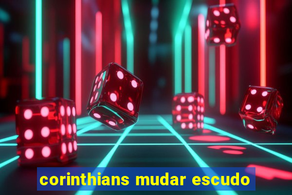 corinthians mudar escudo